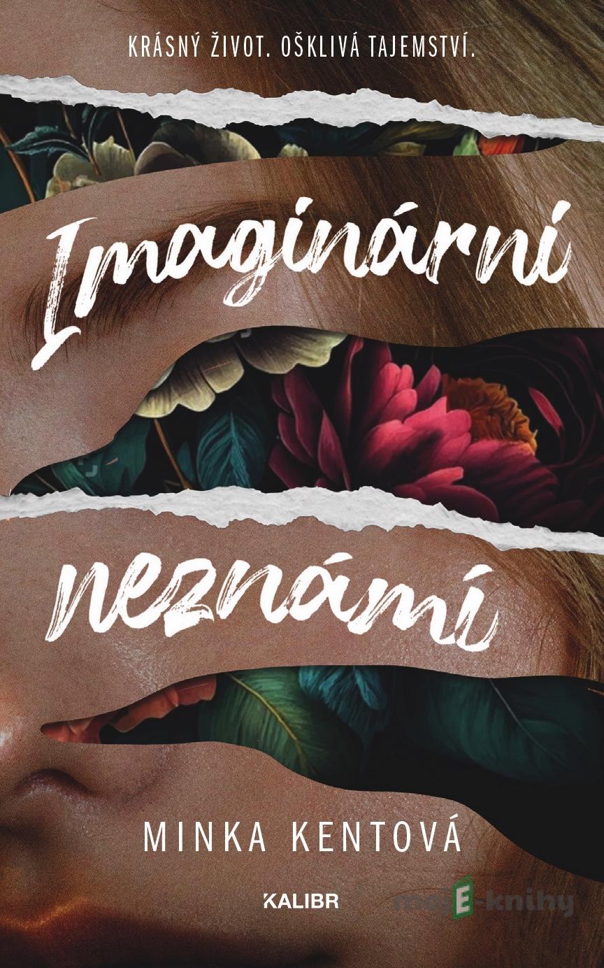 Imaginární neznámí - Minka Kentová Imaginární neznámí - Minka Kentová