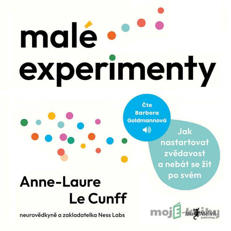 Malé experimenty - Anne-Laure Le Cunff Malé experimenty - Anne-Laure Le Cunff