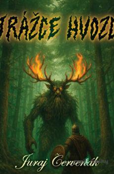 Strážce hvozdu - Juraj Červenák