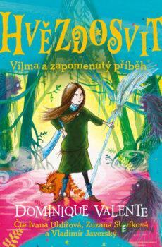 Vilma a zapomenutý příběh - Dominique Valente