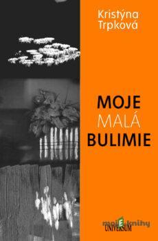 Moje malá bulimie - Kristýna Trpková