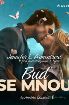 Buď se mnou - Jennifer L. Armentrout