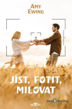 Jíst, fotit, milovat - Amy Ewing