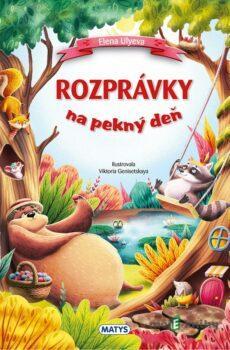 Rozprávky na pekný deň - Rozprávky na dobrú noc - Elena Ulyeva