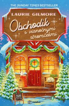 Obchodík s vianočnými stromčekmi - Laurie Gilmore