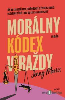 Morálny kódex vraždy - Jenny Morris