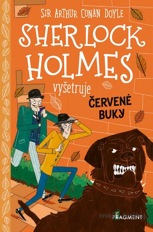 Sherlock Holmes vyšetruje: Červené buky - Arthur Conan Doyle, Stephanie Baudet Sherlock Holmes vyšetruje: Červené buky - Arthur Conan Doyle, Stephanie Baudet
