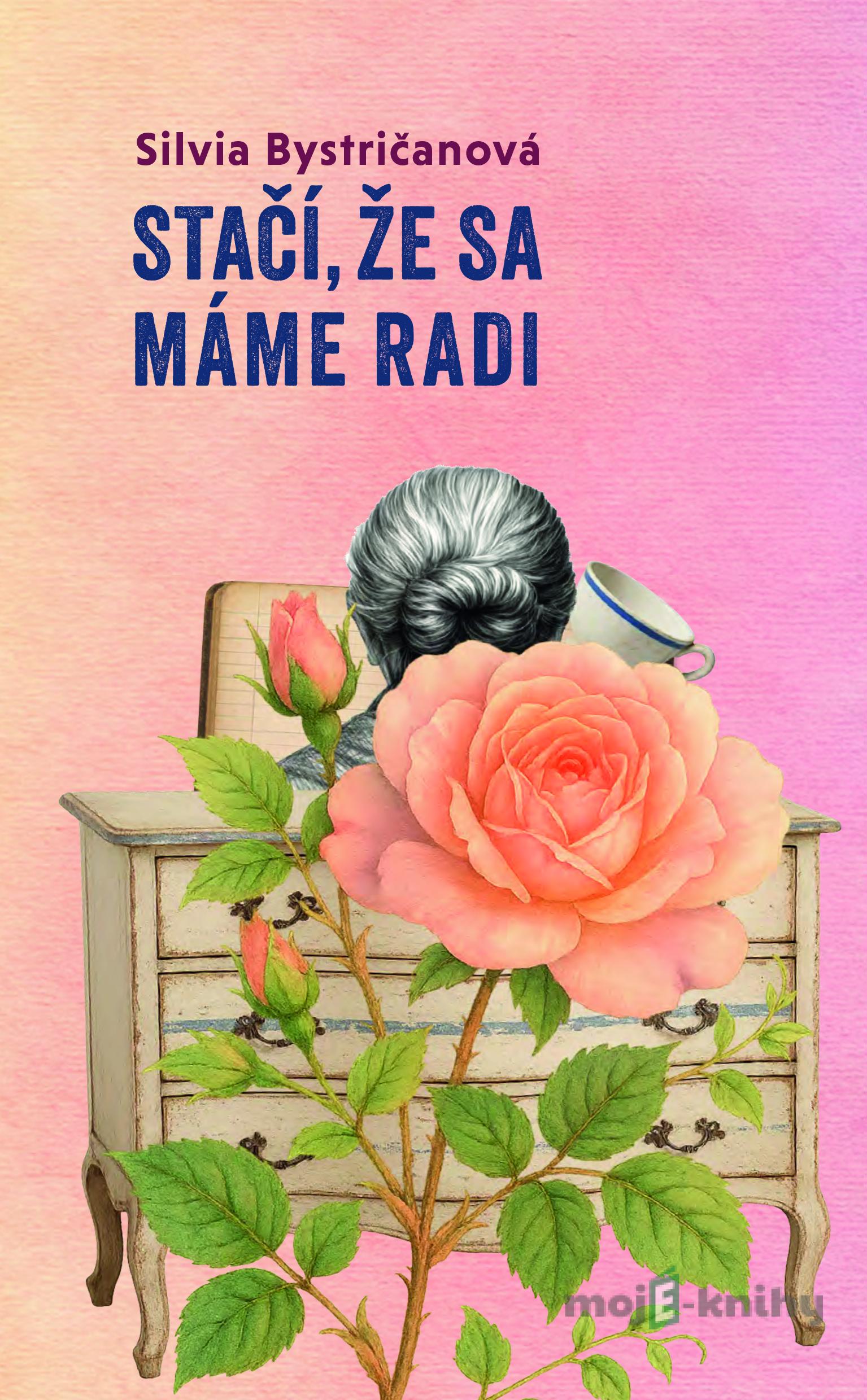 Stačí, že sa máme radi - Silvia Bystričanová Stačí, že sa máme radi - Silvia Bystričanová