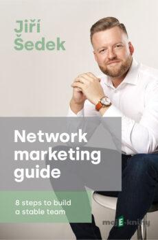 Network marketing guide - 8 steps to build a stable team - Jiří Šedek