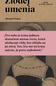 Zlodej umenia - Michael Finkel