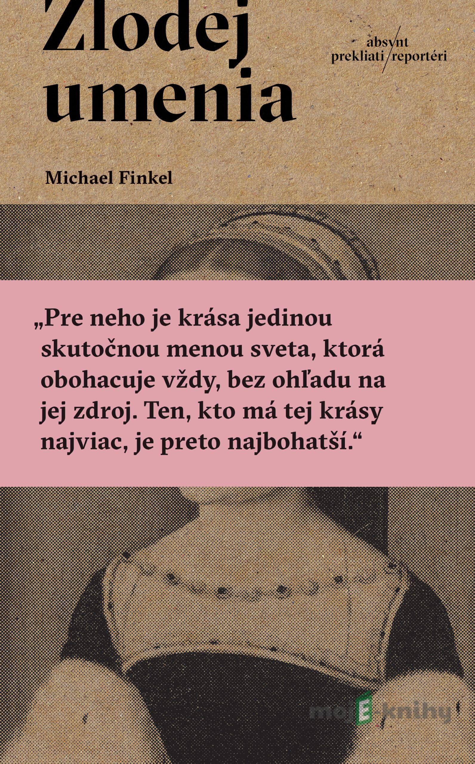 Zlodej umenia - Michael Finkel Zlodej umenia - Michael Finkel