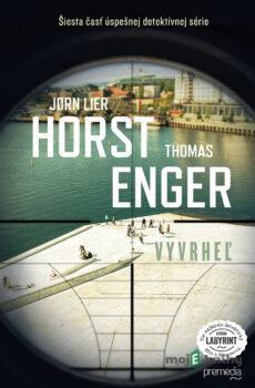 Vyvrheľ - Jørn Lier Horst a Thomas Enger