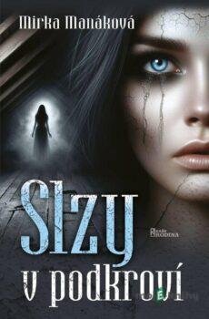 Slzy v podkroví - Mirka Manáková