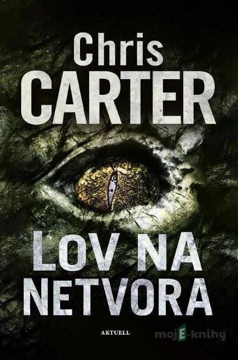 Lov na netvora - Chris Carter Lov na netvora - Chris Carter