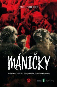 Máničky - Pavel Motejlek