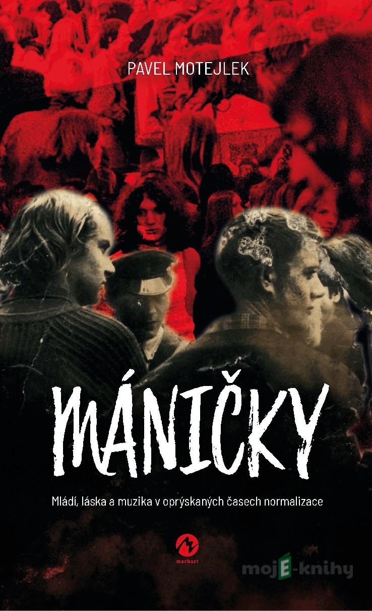 Máničky - Pavel Motejlek Máničky - Pavel Motejlek