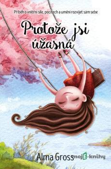 Protože jsi úžasná - Alma Grossová