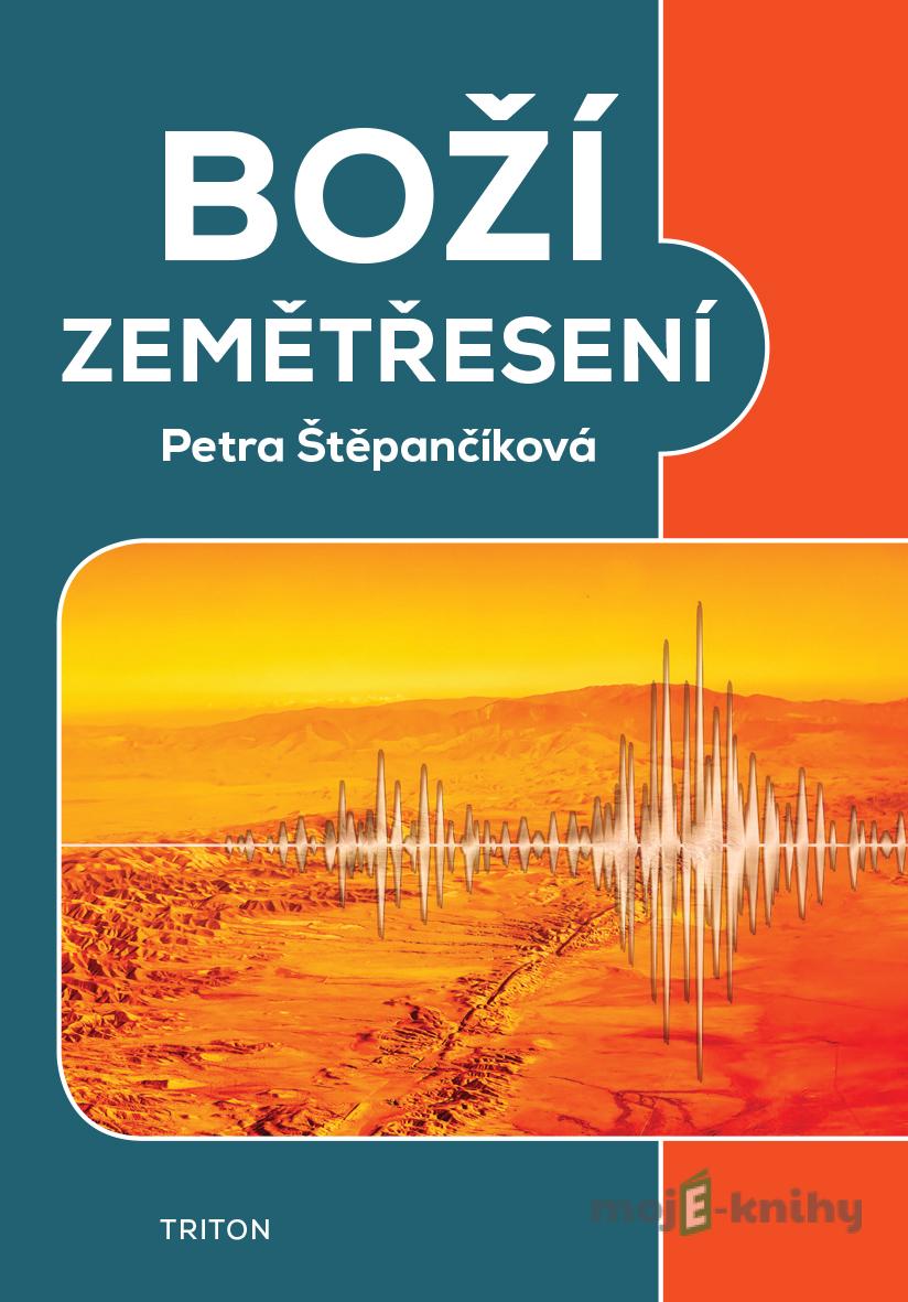 Boží zemětřesení - Petra Štěpančíková Boží zemětřesení - Petra Štěpančíková