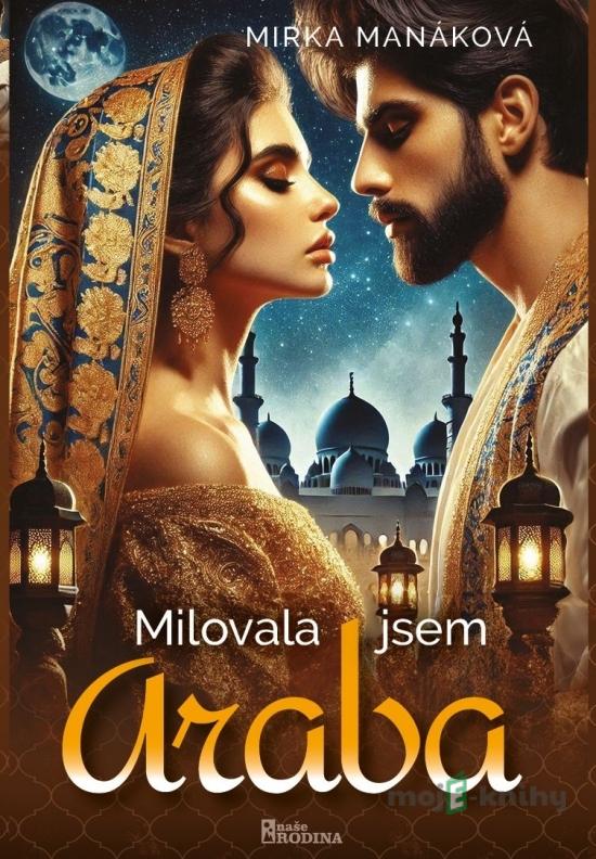 Milovala jsem Araba - Mirka Manáková Milovala jsem Araba - Mirka Manáková