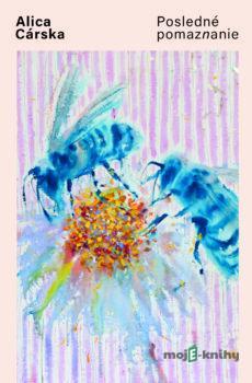 Posledné pomaznanie - Alica Cárska