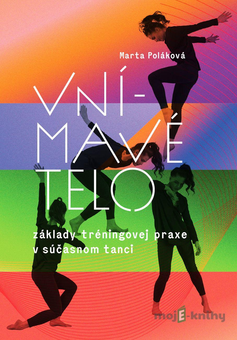 Vnímavé telo - Marta Poláková Vnímavé telo - Marta Poláková