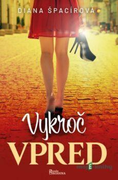 Vykroč vpred - Diana Špacírová