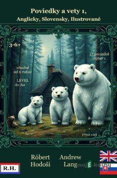 Poviedky a vety 1, Anglicky, Slovensky, Ilustrované - Róbert Hodoši, Andrew Lang