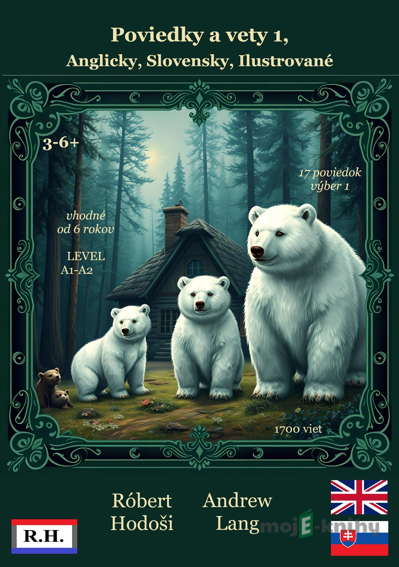 Poviedky a vety 1, Anglicky, Slovensky, Ilustrované - Róbert Hodoši, Andrew Lang Poviedky a vety 1, Anglicky, Slovensky, Ilustrované - Róbert Hodoši, Andrew Lang