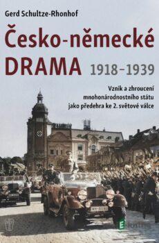 Česko-německé drama 1918-1939 - Gerd Schultze-Rhonfof