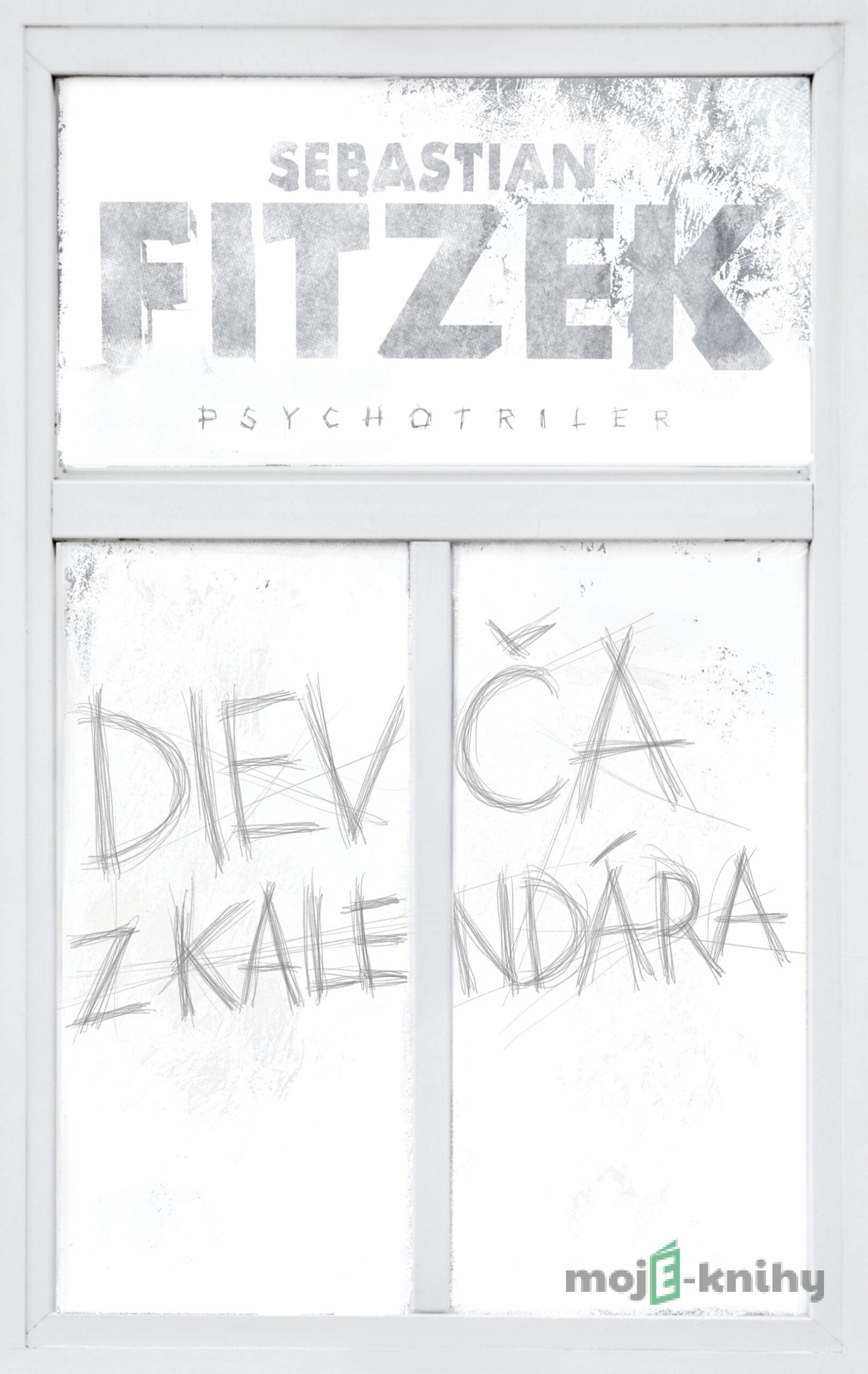 Dievča z kalendára - Sebastian Fitzek Dievča z kalendára - Sebastian Fitzek