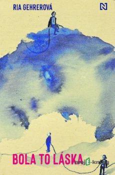 Bola to láska - Ria Gehrerová