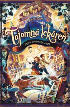 Tajomná lekáreň 5 - Mesto strateného času - Anna Ruhe