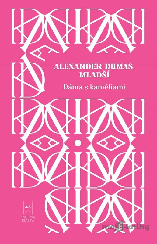Dáma s kaméliami - Alexander ml. Dumas a Martina Mašlárová Dáma s kaméliami - Alexander ml. Dumas a Martina Mašlárová