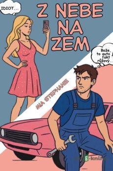 Z nebe na zem - Mia Stephanie
