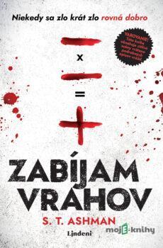 Zabíjam vrahov - S.T. Ashman