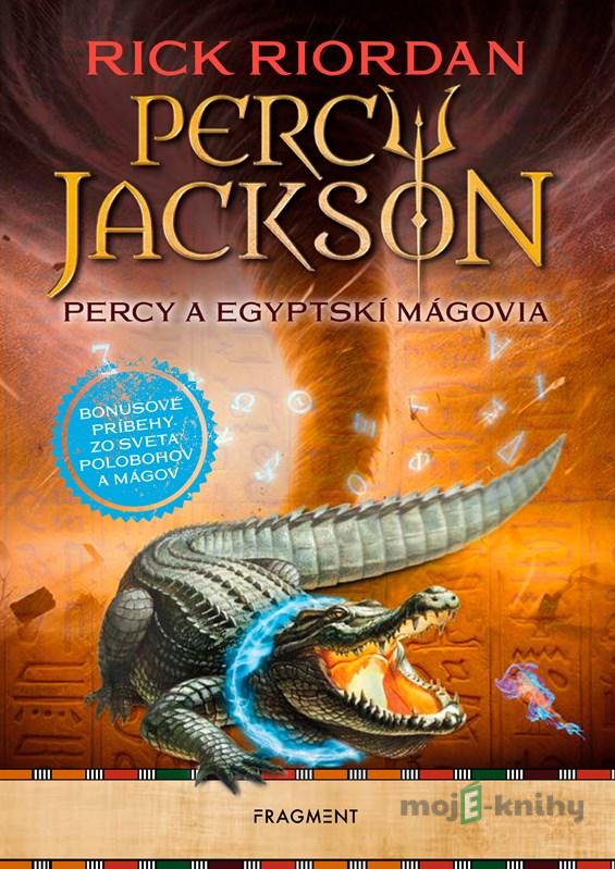 Percy Jackson: Percy a egyptskí mágovia - Rick Riordan Percy Jackson: Percy a egyptskí mágovia - Rick Riordan