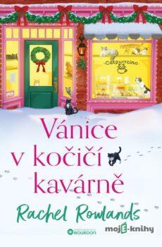 Vánice v kočičí kavárně - Rachel Rowlands