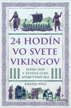 24 hodín vo svete Vikingov - Kirsten Wolf
