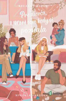 Pre dievča, ktoré som kedysi poznala - Nykolla Vargova