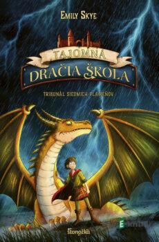 Tajomná dračia škola 5: Tribunál siedmich plameňov - Emily Skye