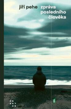Zpráva posledního člověka - Jiří Pehe