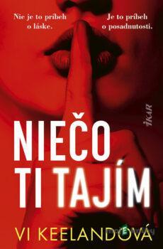 Niečo ti tajím - Vi Keelandová