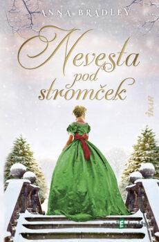Nevesta pod stromček - Anna Bradley