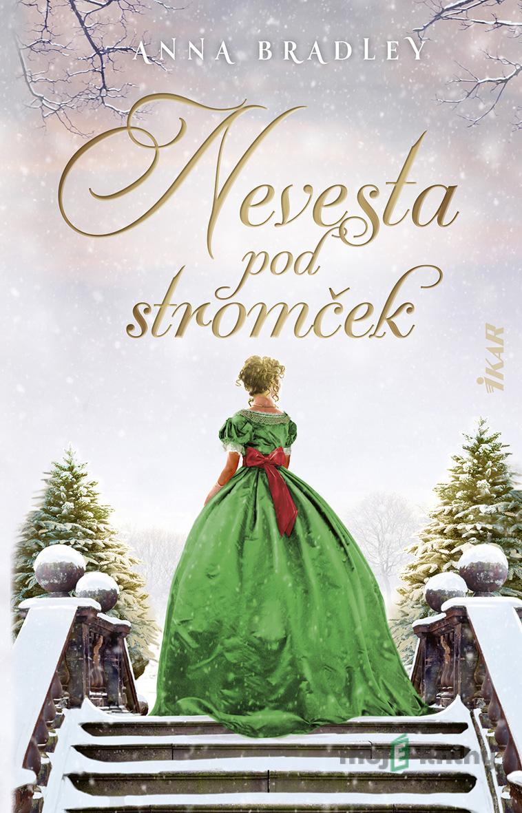 Nevesta pod stromček - Anna Bradley Nevesta pod stromček - Anna Bradley