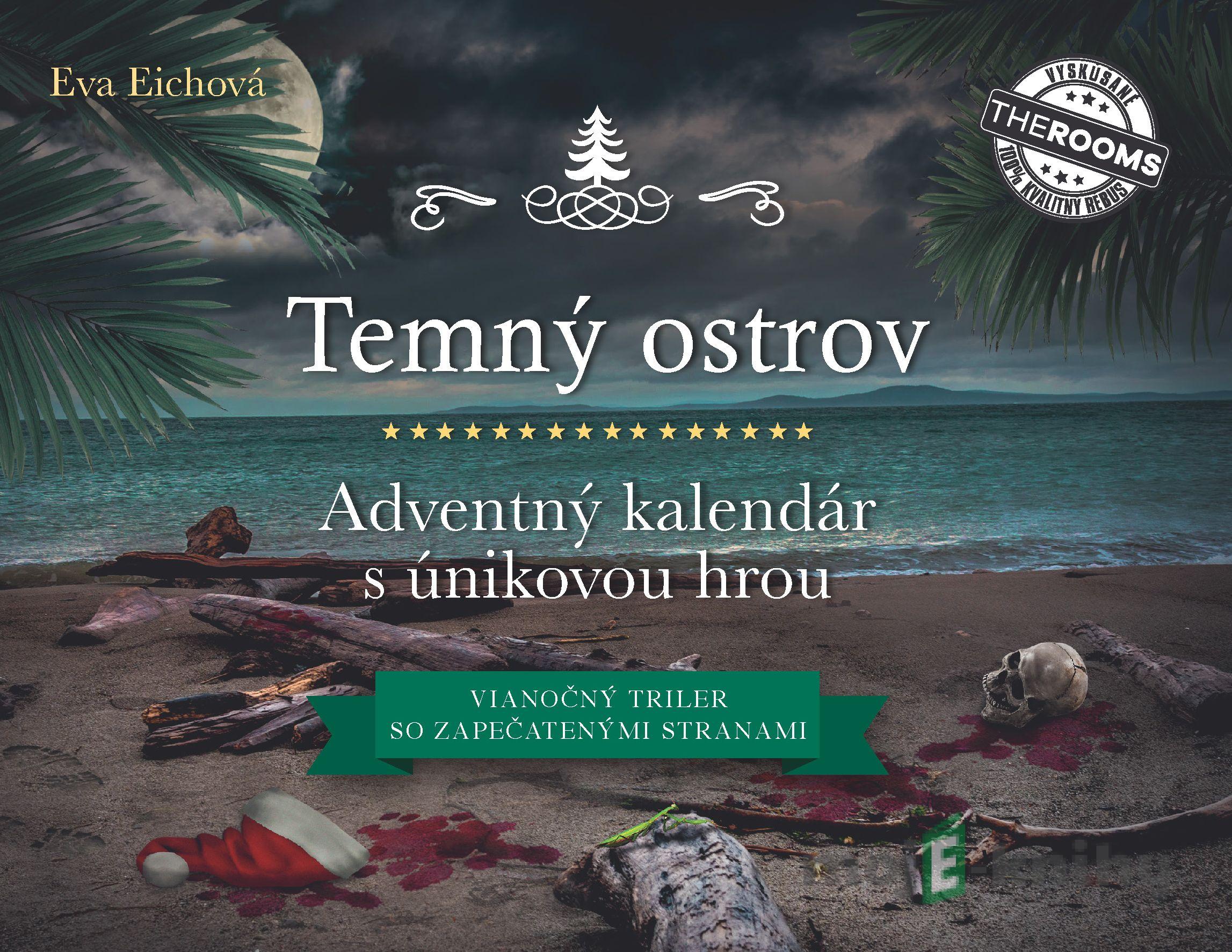 Temný ostrov – Adventný kalendár s únikovou hrou - Eva Eichová Temný ostrov – Adventný kalendár s únikovou hrou - Eva Eichová