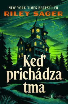 Keď prichádza tma - Riley Sager