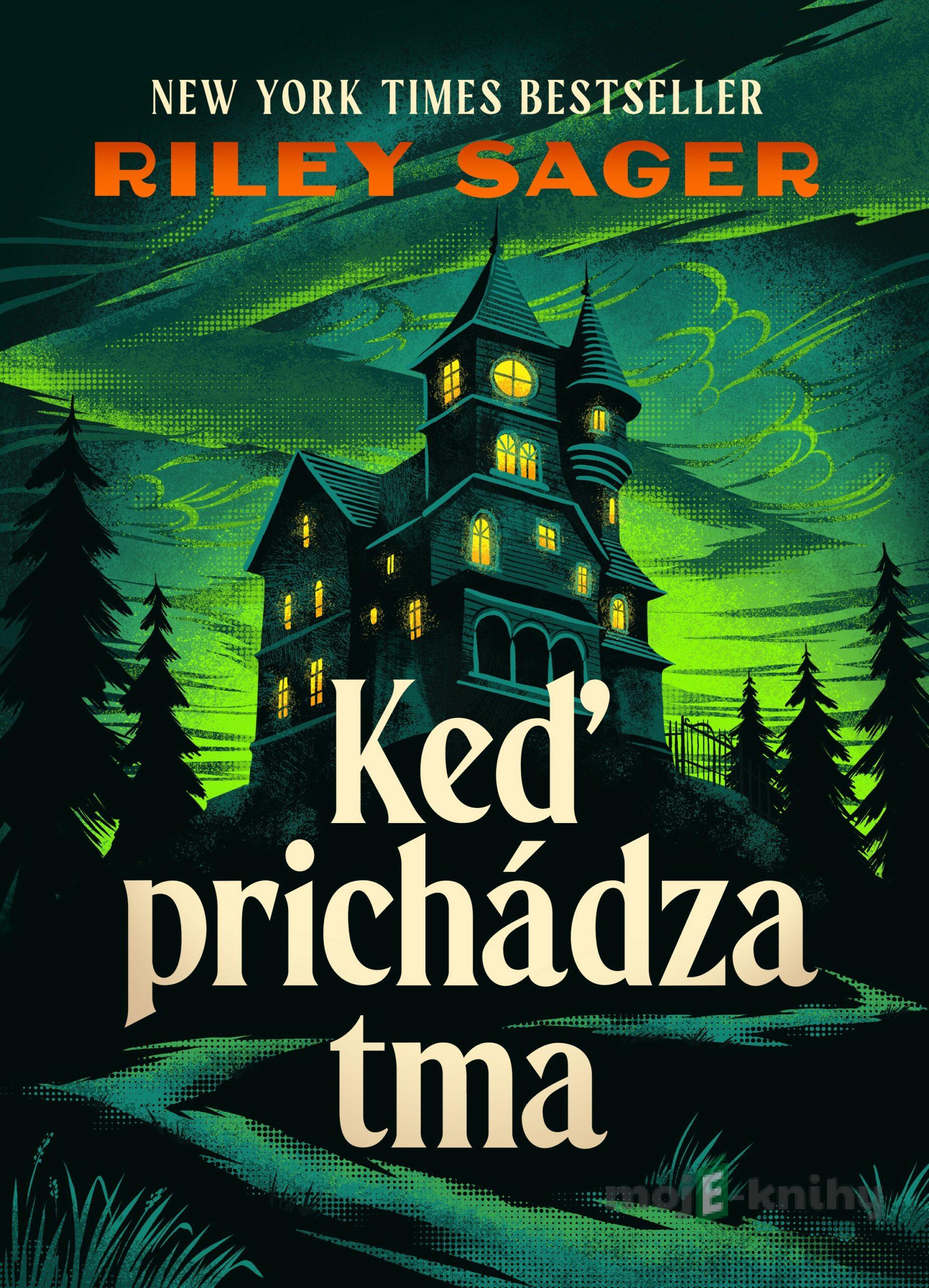 Keď prichádza tma - Riley Sager Keď prichádza tma - Riley Sager