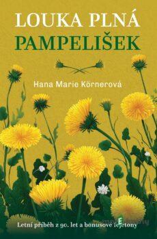 Louka plná pampelišek - Marie Hana Körnerová