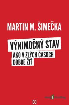 Výnimočný stav - Martin M. Šimečka