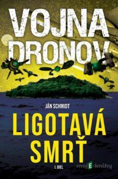 Vojna dronov - Ján Schmidt